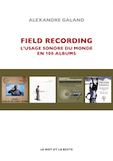 Field recording [nouvelle édition]